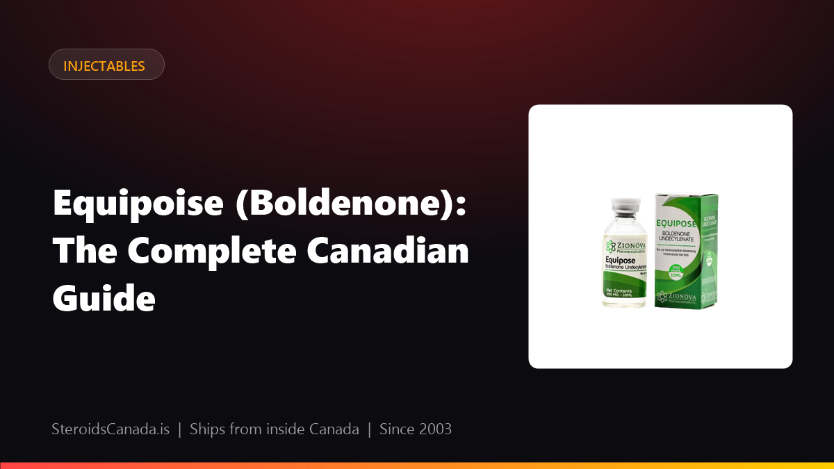 Equipoise (Boldenone): The Complete Canadian Guide