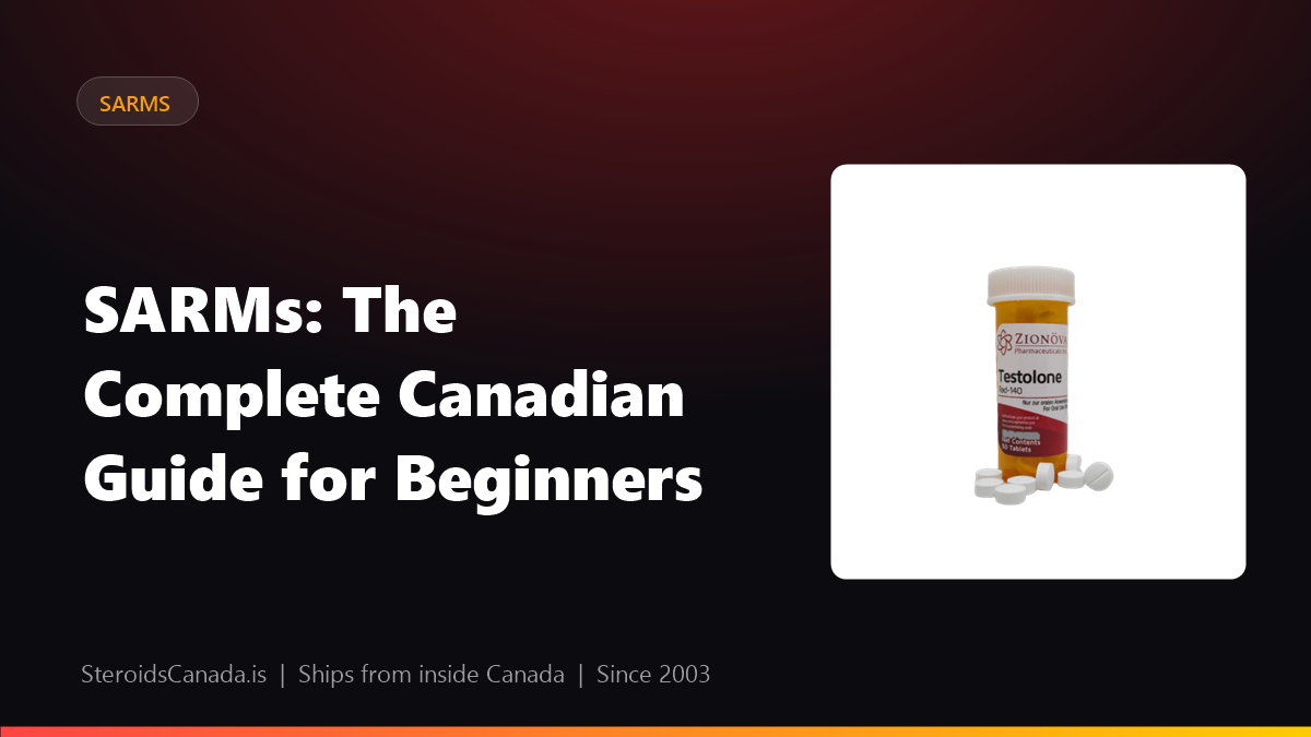 SARMs: The Complete Canadian Guide for Beginners